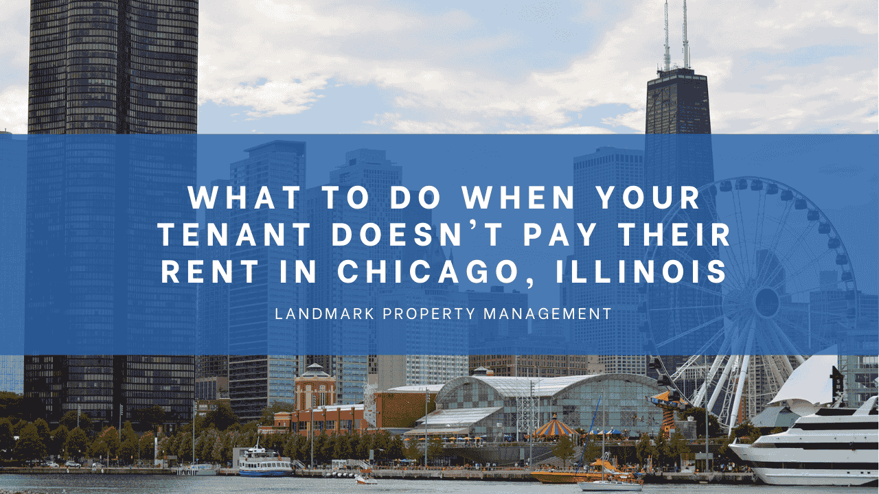 What to Do When Your Tenant Doesn't Pay Their Rent in Chicago, Illinois